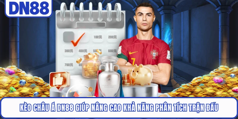 Kèo Châu Á DN88 - Cực Dễ Hiểu Với Cách Đọc Cho Người Mới 5 Kèo châu Á DN88 giúp nâng cao khả năng phân tích trận đấu