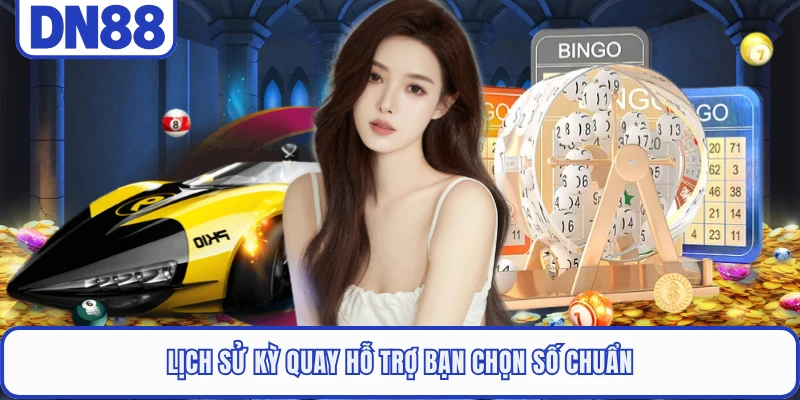 Keno DN88 - Luật Chơi Dễ Hiểu Cùng Cơ Hội Trúng Cao 5 Lịch sử kỳ quay hỗ trợ bạn chọn số chuẩn