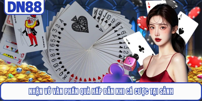 Game Bài DN88 3 Nhận vô vàn phần quà hấp dẫn khi cá cược tại sảnh