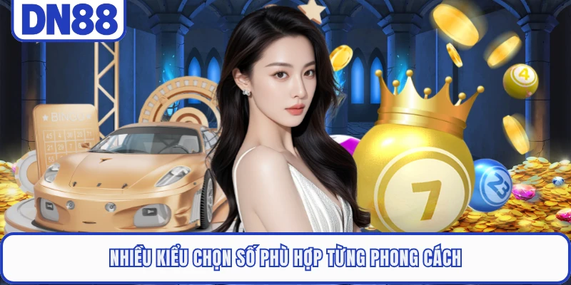 Keno DN88 - Luật Chơi Dễ Hiểu Cùng Cơ Hội Trúng Cao 3 Nhiều kiểu chọn số phù hợp từng phong cách